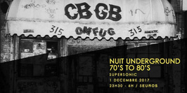 CBGB Nuit Underground 70s to 80s / Supersonic