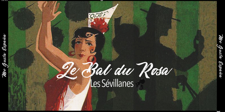 Le Bal du Rosa // Les Sévillanes