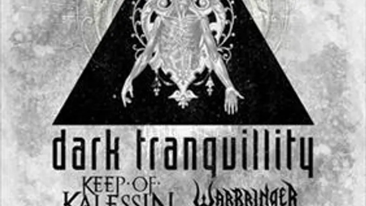 Dark Tranquillity + Keep of Kalessin + Warbringer