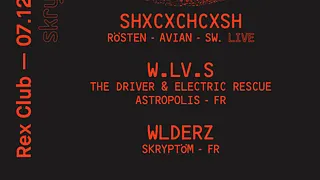 Skryptom: SHXCXCHCXSH Live, W.LV.S (The Driver & Electric Rescue), Wlderz