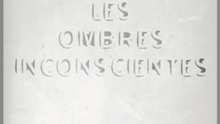 Exposition Les Ombres Inconscientes