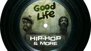 GOOD LIFE HIP-HOP& MORE