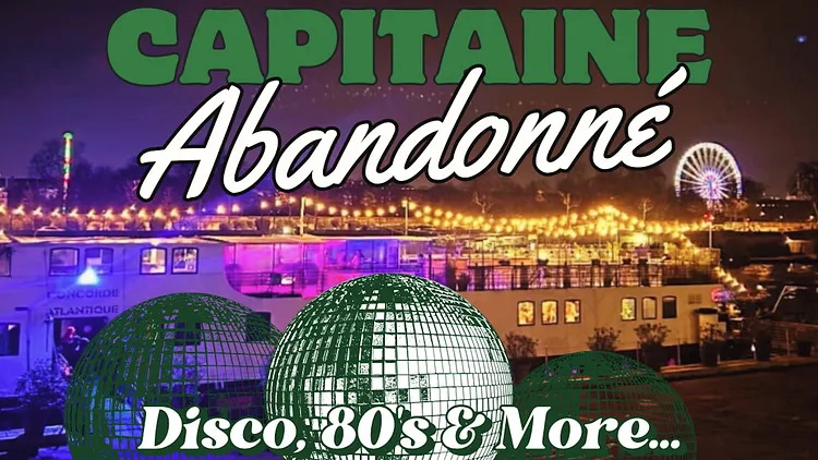 Capitaine Abandonné - Disco Boat Party