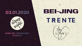 Bei-jing • Trente • Thx4crying / Supersonic (Free entrance)