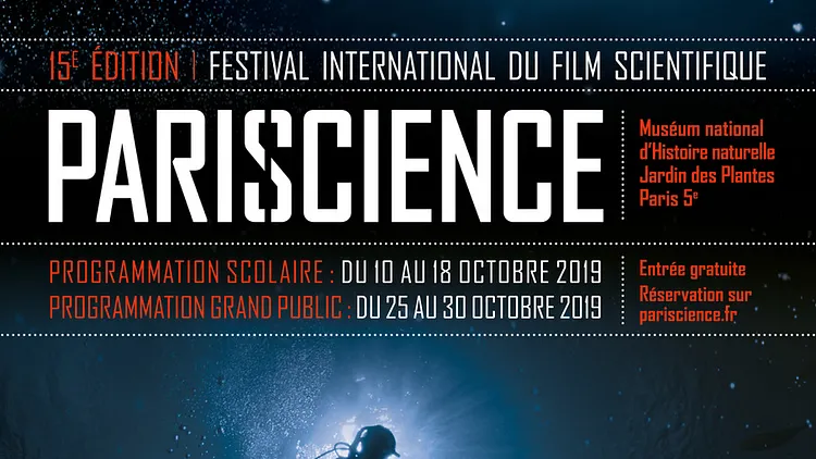 PARISCIENCE 2019, UNE PLONGÉE INSOLITE DANS LE MEILLEUR DES FILMS SCIENTIFIQUES !