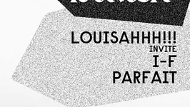 LOUISAHHH!, I-F et Parfait au Showcase
