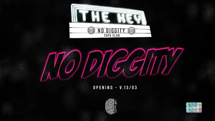 NO DIGGITY SUPACLUB at THE KEY