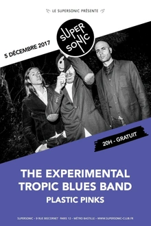 The Experimental Tropic Blues Band • Plastic Pinks / Supersonic