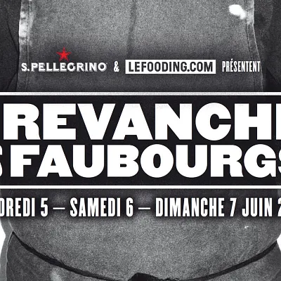 La Revanche des Faubourgs : Le Fooding fête ses 15 ans