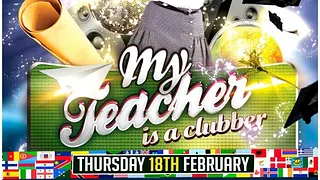 INTERNATIONAL STUDENT PARTY : My teacher is a clubber