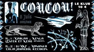 Coucou! w/Kablam Resla Dj HRP Hashish B Colin Johnkool