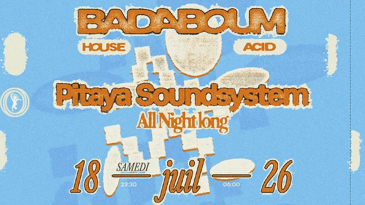 Pitaya Soundsystem All Night Long @ Badaboum