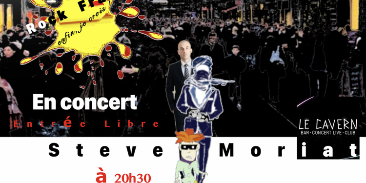 A découvrir en concert Steve Moriat / LIVE au Cavern Club