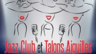 Jazz Club Et Talons Aiguilles