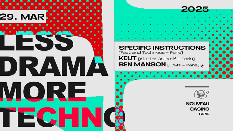 Less Drama More Techno w/ Specific Instructions, Keut & Ben Manson