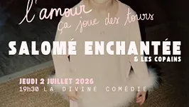 Salomé Enchantée & les copains  - L’amour, ça joue des tours
