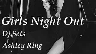 GIRLS NIGHT OUT
