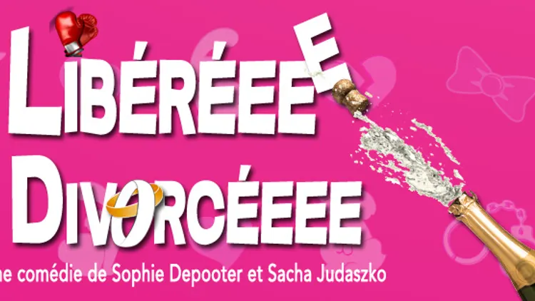 LIBÉRÉEE DIVORCÉEE
