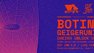 Vagina Dentata & GIF JAM w/ Botine, GeigerUnit, CheikhUnlock