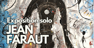 Exposition solo : Jean Faraut