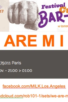 WE ARE M I L K / Festival Culture Bar-Bars