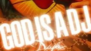 God Is A Dj