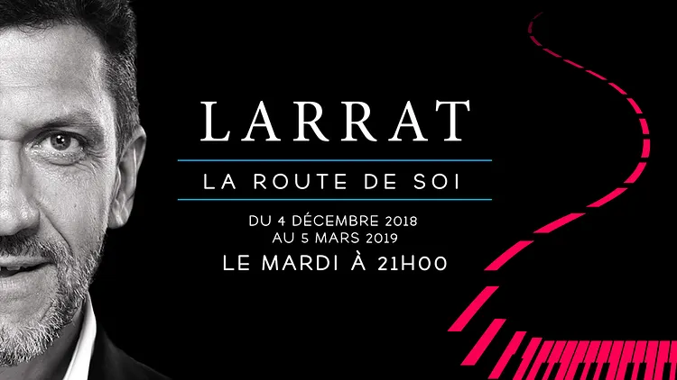 LARRAT présente LA ROUTE DE SOI