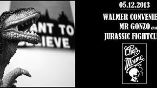 Versus#1 Mr.Gonzo, Jurassic Fightclub, Walmer Convenience