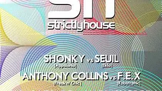 STRICTLY HOUSE : SHONKY, SEUIL, ANTHONY COLLINS