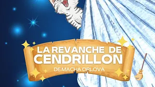 LA REVANCHE DE CENDRILLON