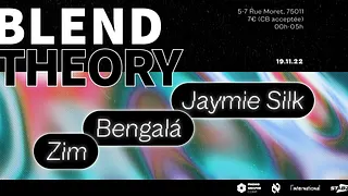 Blend Theory : Jaymie Silk, Bengalá & Zim