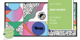 Demi-Monde : DJ Python • Royer • Aurèle