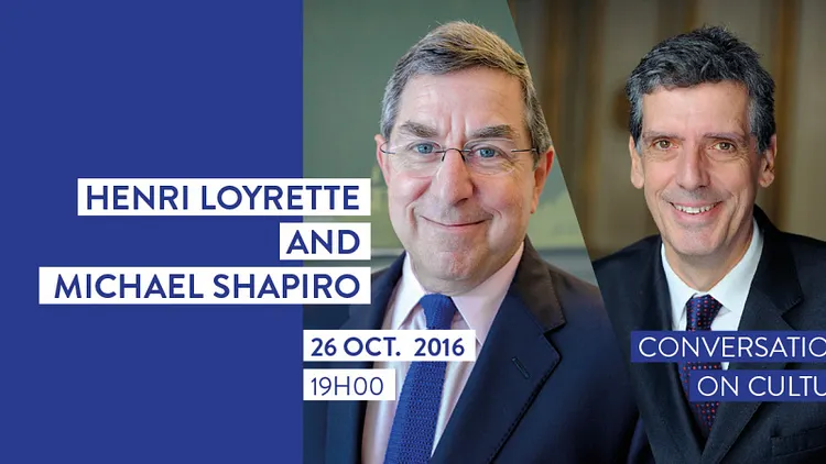 Conversations on Culture: Henri Loyrette and Michael E. Shapiro