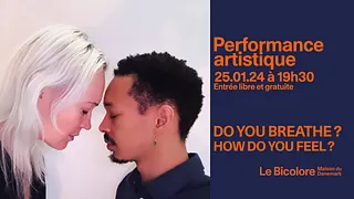 Performance artistique DO YOU BREATHE ? HOW DO YOU FEEL ?