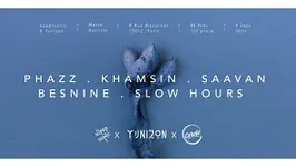 Yunizon & Friends : Phazz • Khamsin • Besnine • Saavan • Slow Hours
