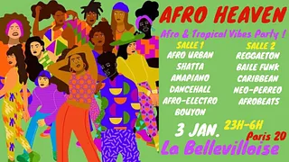 Afro Heaven ~ Afro & Tropical Vibes Party à La Bellevilloise !
