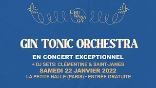 Gin Tonic Orchestra (live) • Chuwanaga