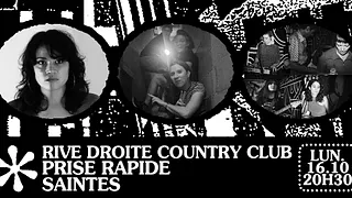 ✺ RELEASE PARTY - RIVE DROITE COUNTRY CLUB ✺ PRISE RAPIDE ✺ SAINTES ✺