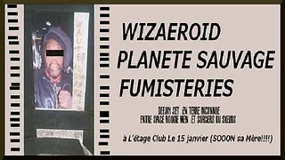 PLANETE SAUVAGE + WEZAEROID + FUMISTERIES