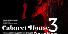 Cabaret House "Dévotion"