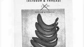 SCISSOR AND THREAD : BRUNO PRONSATO, ADULTNAPPER & ANTHONY COLLINS