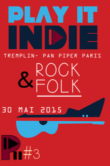Tremplin Play It Indie : Volet Rock & Folk