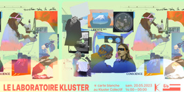 Le Laboratoire Kluster - Carte Blanche au Kluster Collectif au 6b