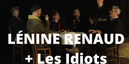 Lénine Renaud + Les Idiots