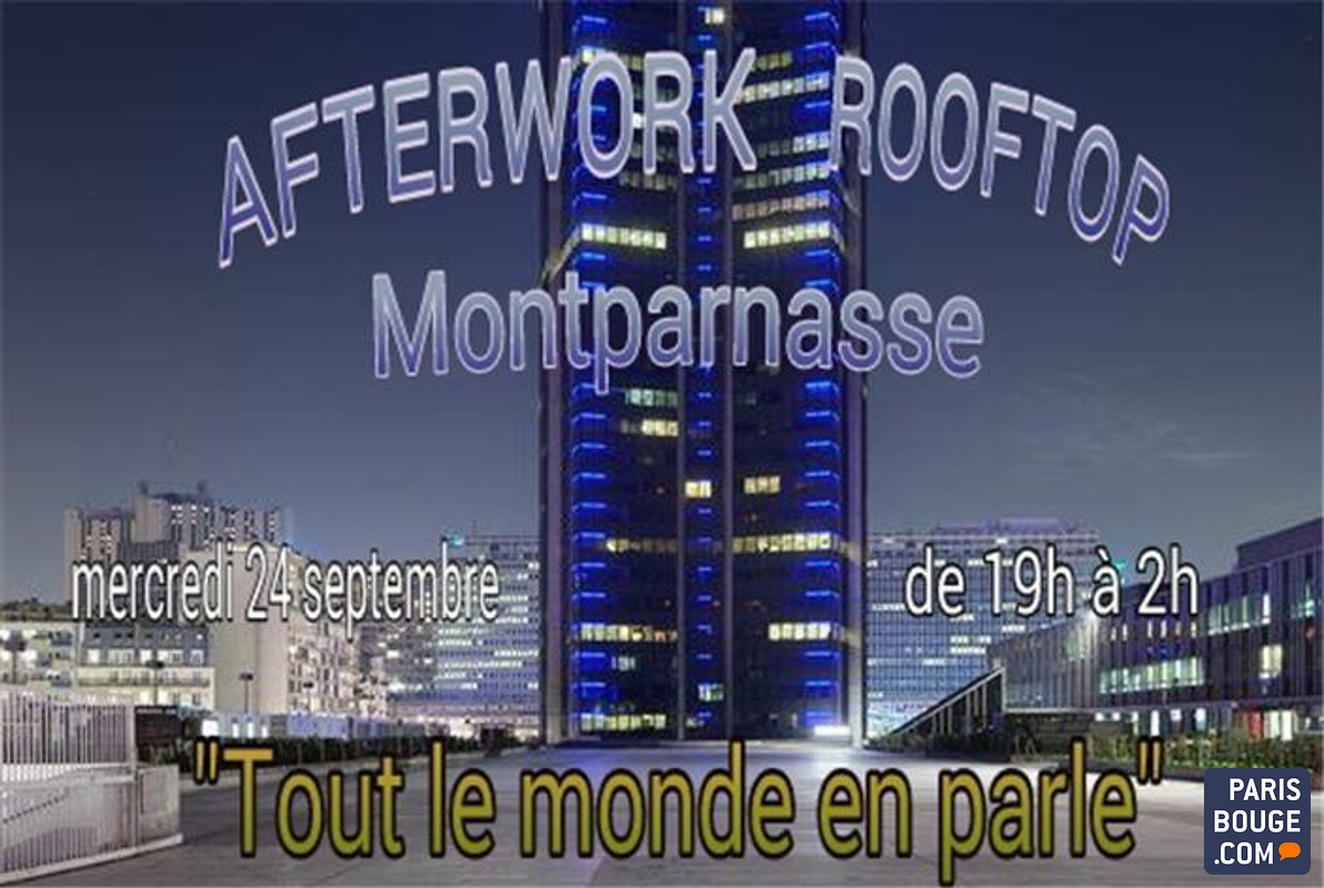 Afterwork Rooftop Montparnasse Tout le monde en parle 24 septembre 2014