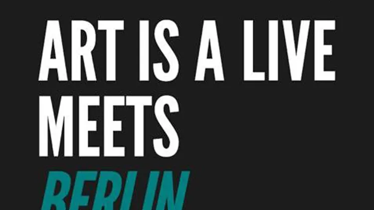 Art Is A Live meets Berlin