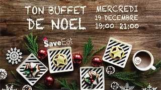 Ton buffet de Noël antigaspi avec Save Eat