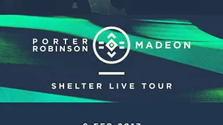 Porter Robinson & Madeon