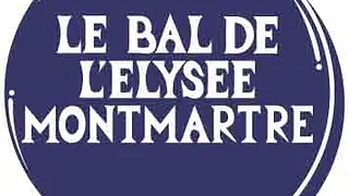 le Bal de l'Elysée Montmartre