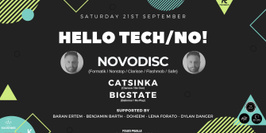 Hello Tech/No! - Novodisc x Catsinka x Bigstate (0h/12h)